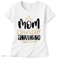 Mom Can Do Anything Cute Gift Women's T-Shirt thumb 0