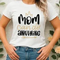 Mom Can Do Anything Cute Gift Women's T-Shirt thumb 2