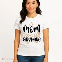 Mom Can Do Anything Cute Gift Women's T-Shirt thumb 4