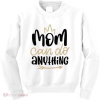 Mom Can Do Anything Cute Gift Kids Sweatshirt thumb 0