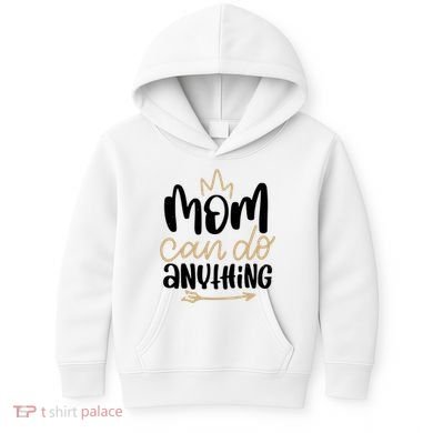 Mom Can Do Anything Cute Gift Kids Hoodie