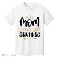 Mom Can Do Anything Cute Gift Kids T-Shirt thumb 0