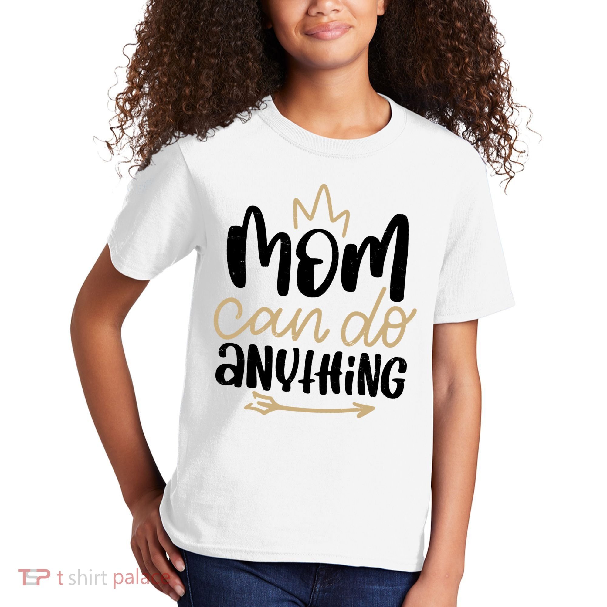 Mom Can Do Anything Cute Gift Kids T-Shirt