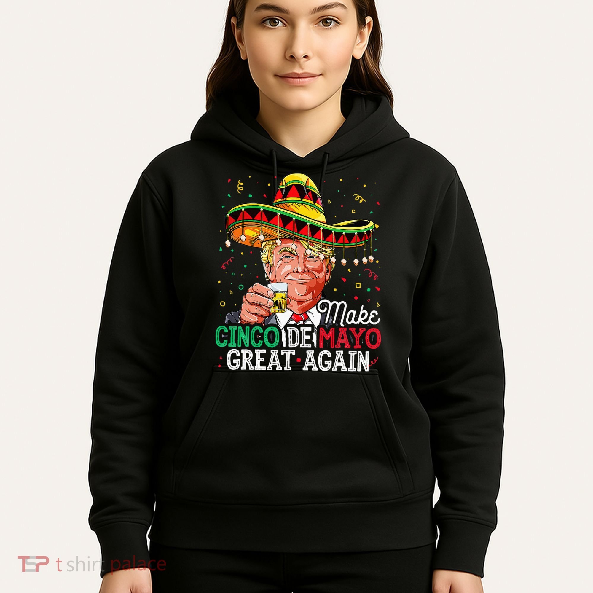 Make Cinco De Mayo Great Again Trump Sombrero Hoodie