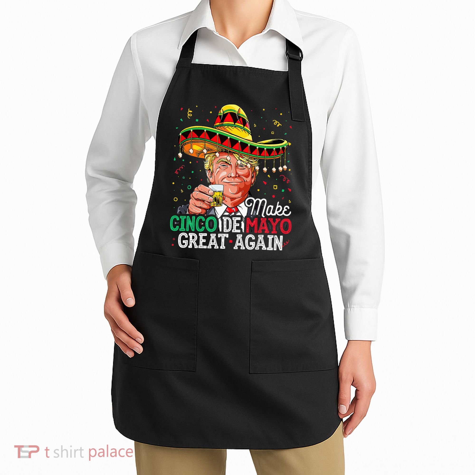 Make Cinco De Mayo Great Again Trump Sombrero Apron