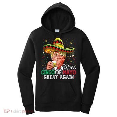 Make Cinco De Mayo Great Again Trump Sombrero Women's Hoodie
