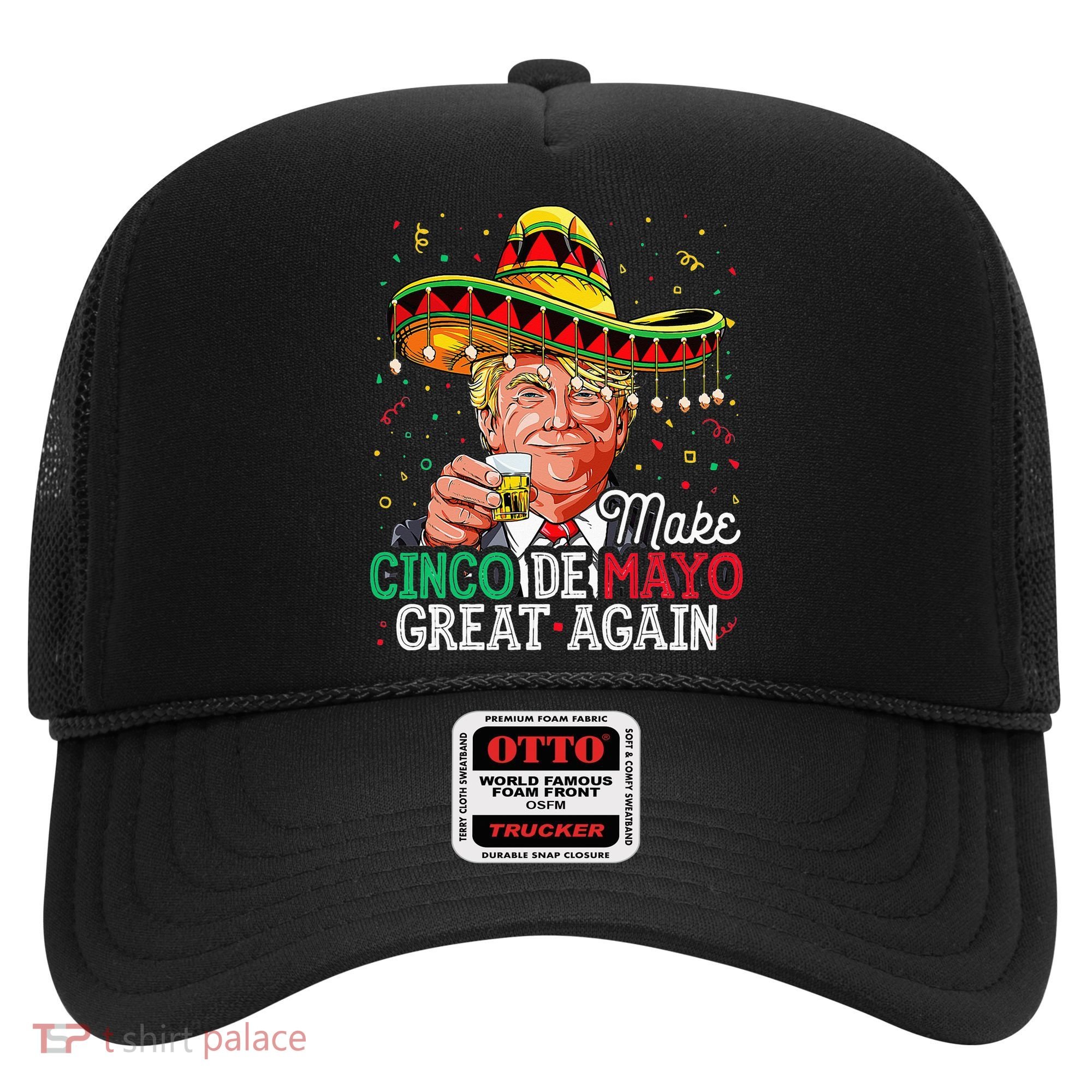 Make Cinco De Mayo Great Again Trump Sombrero Hat