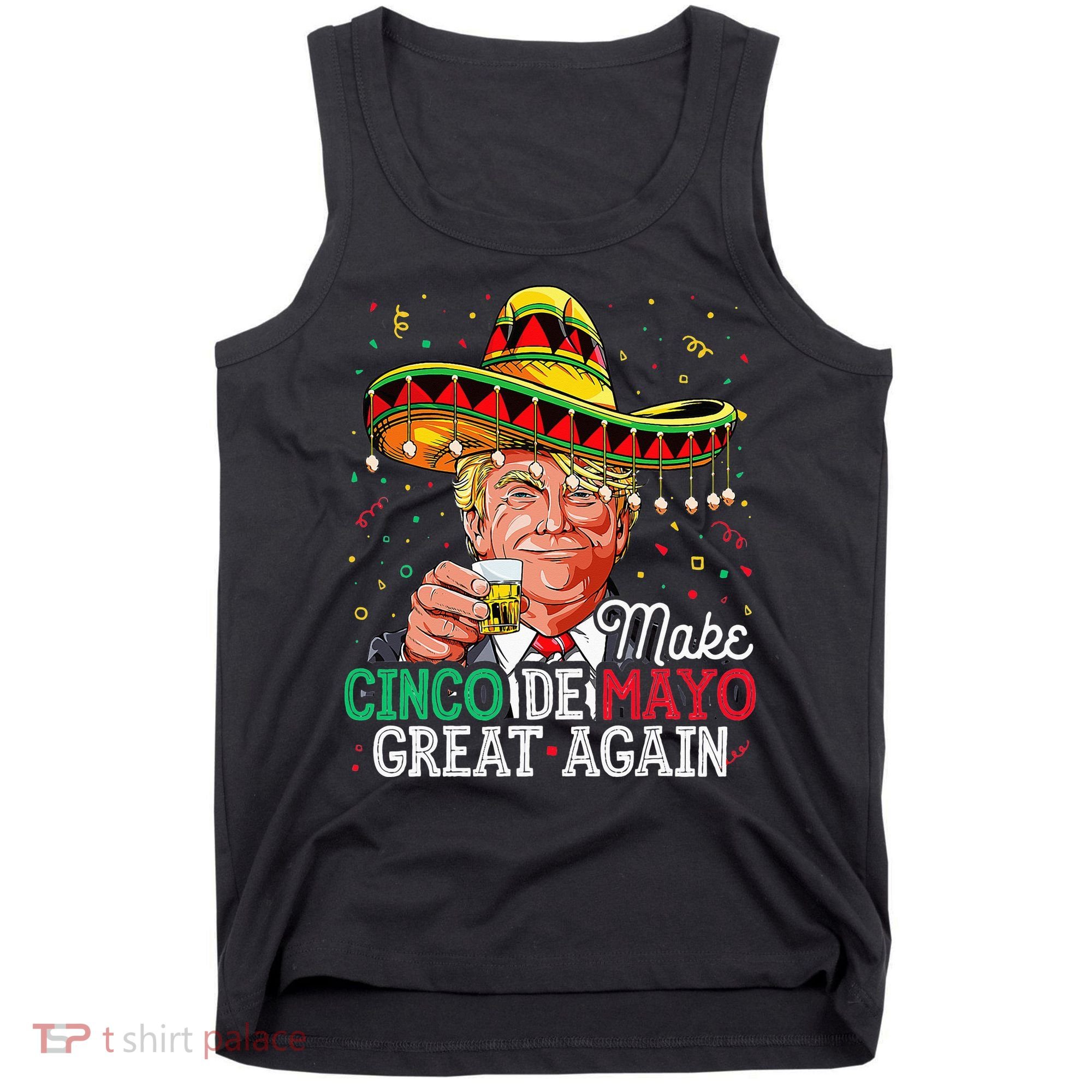 Make Cinco De Mayo Great Again Trump Sombrero Tank Top