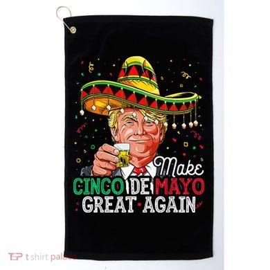 Make Cinco De Mayo Great Again Trump Sombrero Golf Towel