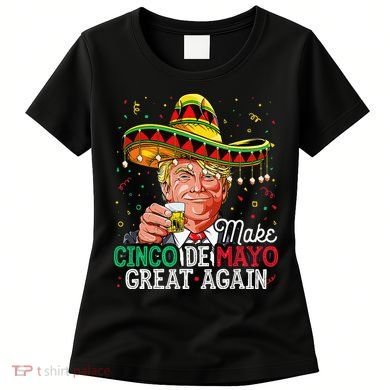 Make Cinco De Mayo Great Again Trump Sombrero Women's T-Shirt