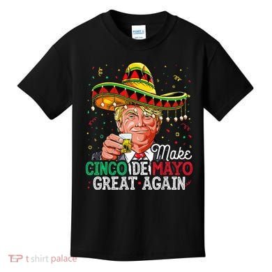Make Cinco De Mayo Great Again Trump Sombrero Kids T-Shirt