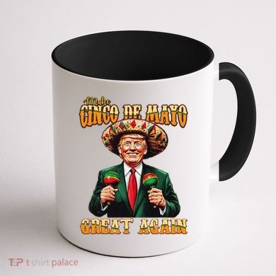 Make Cinco De Mayo Great Again Funny Trump Fiesta 5 De Mayo Coffee Mug back
