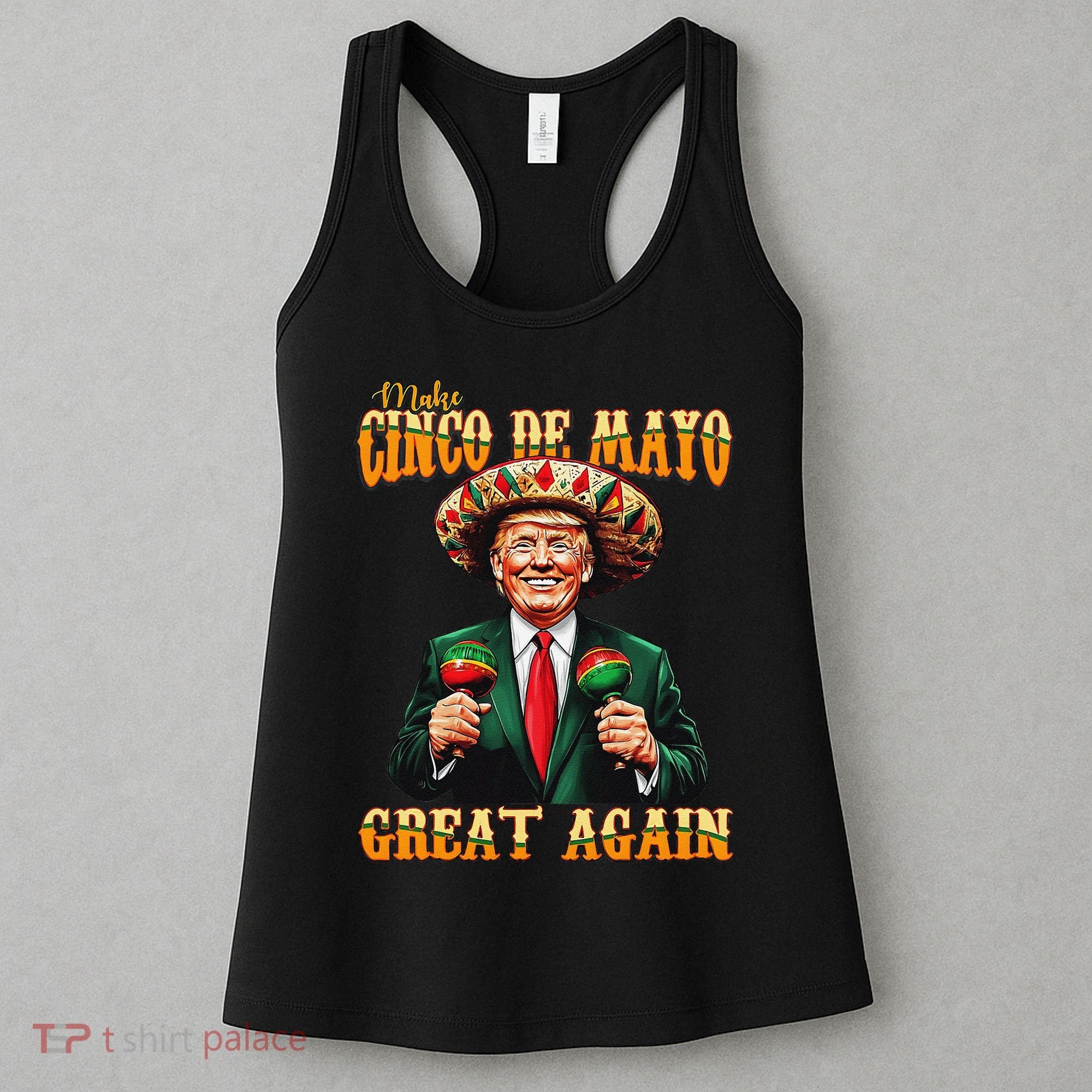 Make Cinco De Mayo Great Again Funny Trump Fiesta 5 De Mayo Women's Tank Top