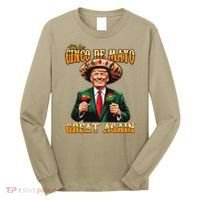 Make Cinco De Mayo Great Again Funny Trump Fiesta 5 De Mayo Long Sleeve Shirt thumb 0