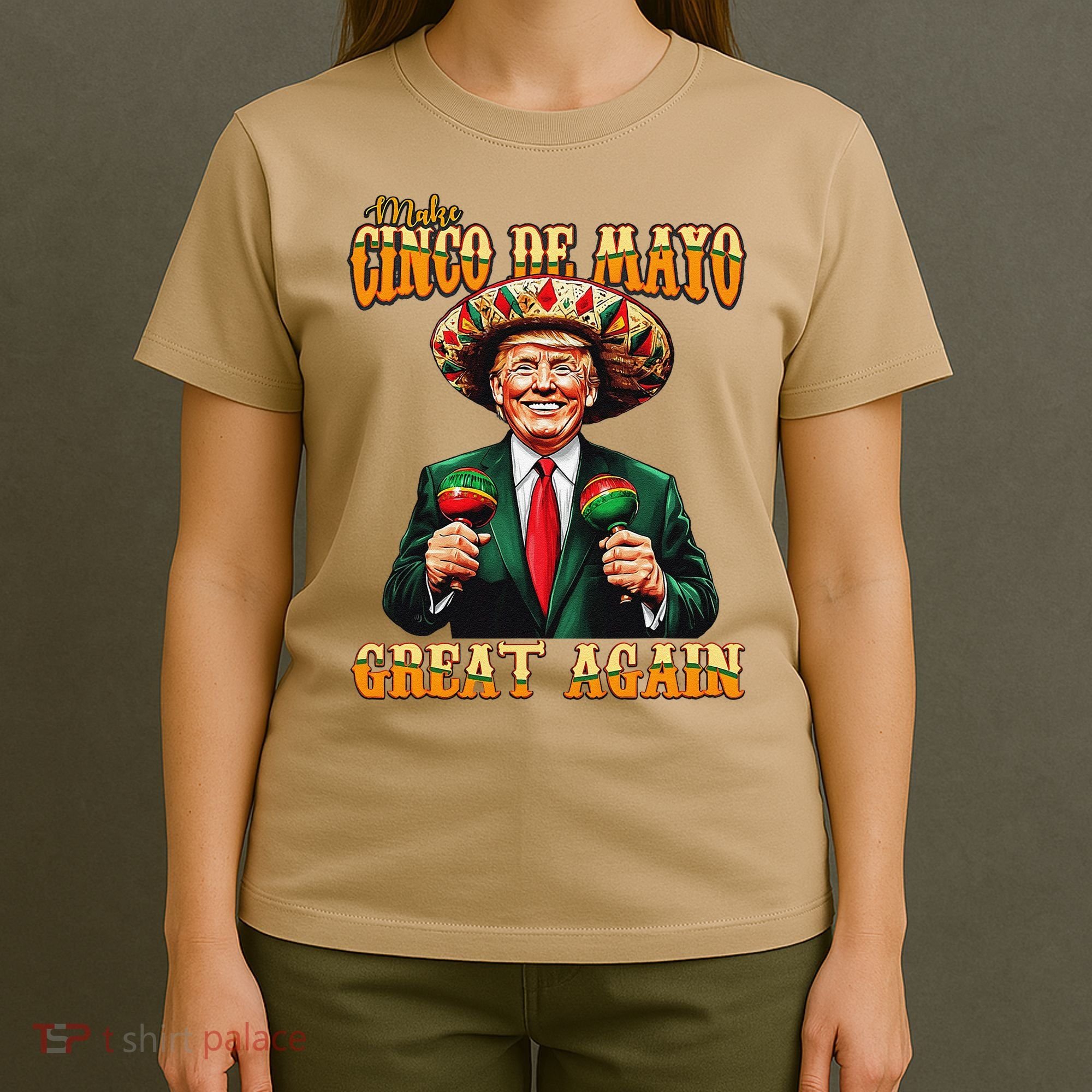 Make Cinco De Mayo Great Again Funny Trump Fiesta 5 De Mayo T-Shirt