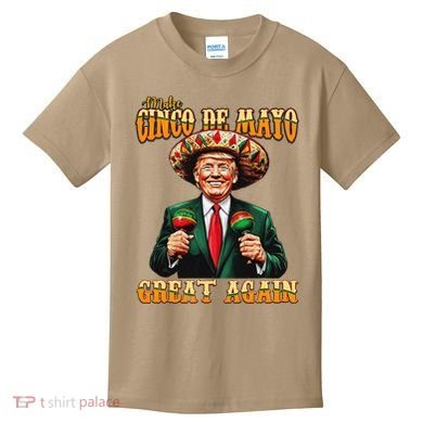 Make Cinco De Mayo Great Again Funny Trump Fiesta 5 De Mayo Kids T-Shirt