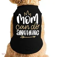 Mom Can Do Anything Queen Cute Gift Doggie Tank thumb 0