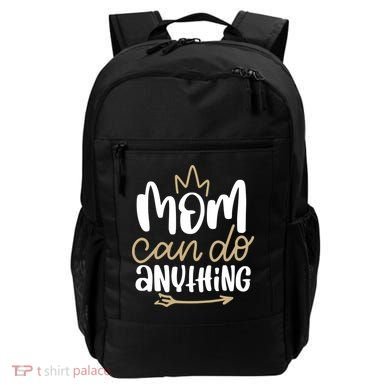 Mom Can Do Anything Queen Cute Gift Backpack