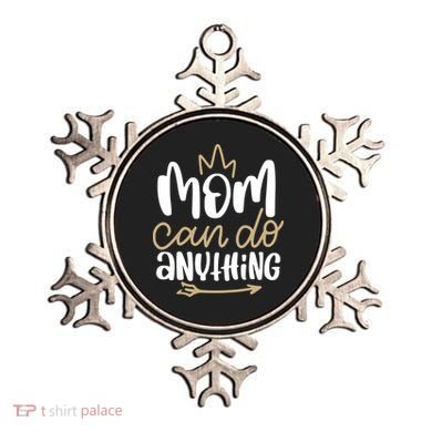 Mom Can Do Anything Queen Cute Gift Ornament