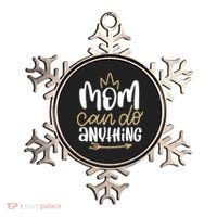 Mom Can Do Anything Queen Cute Gift Ornament thumb 0