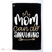 Mom Can Do Anything Queen Cute Gift Golf Towel thumb 0