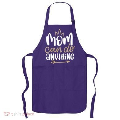 Mom Can Do Anything Queen Cute Gift Apron
