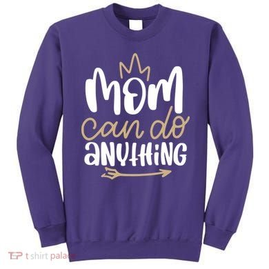 Mom Can Do Anything Queen Cute Gift Sweatshirt
