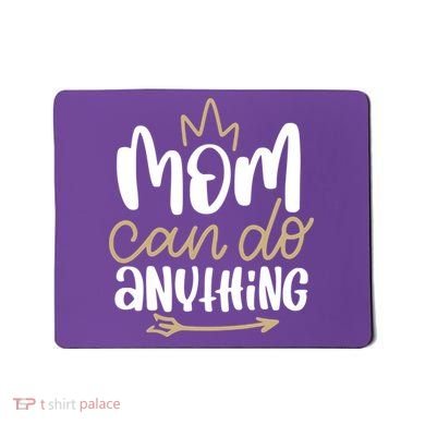 Mom Can Do Anything Queen Cute Gift Mousepad