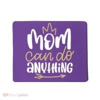 Mom Can Do Anything Queen Cute Gift Mousepad thumb 0