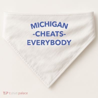 Michigan Cheats Everybody USA-Made Doggie Bandana