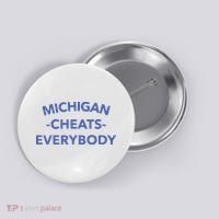 Michigan Cheats Everybody Button thumb 0