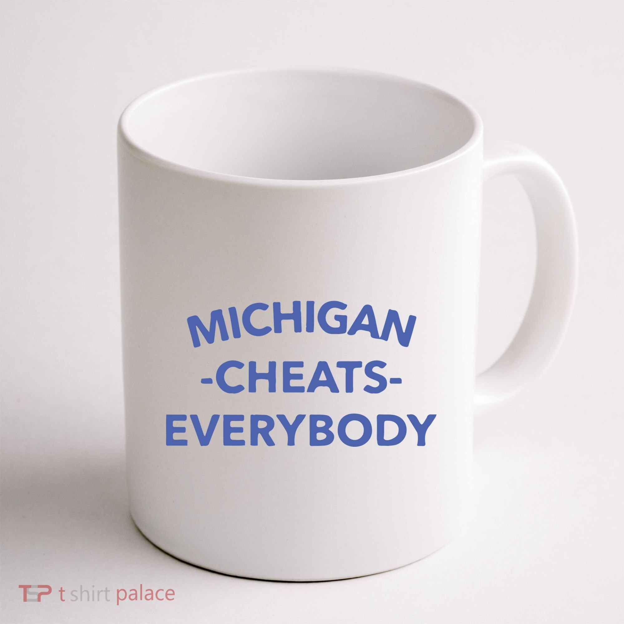 Michigan Cheats Everybody Coffee Mug
