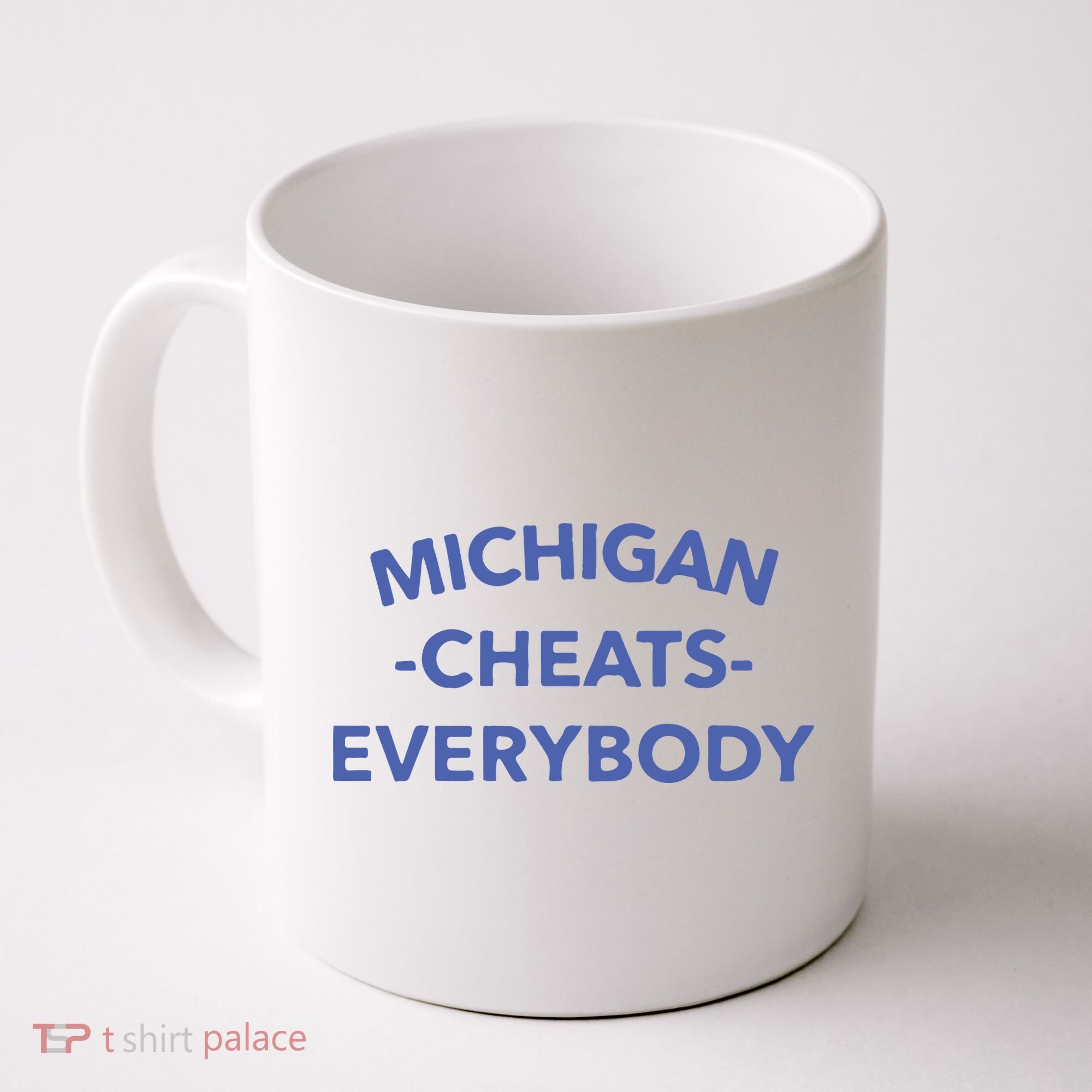 Michigan Cheats Everybody Coffee Mug