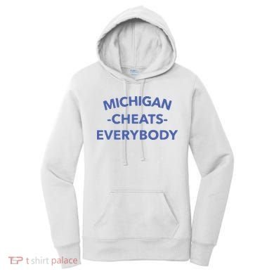 Michigan Cheats Everybody Women's Hoodie