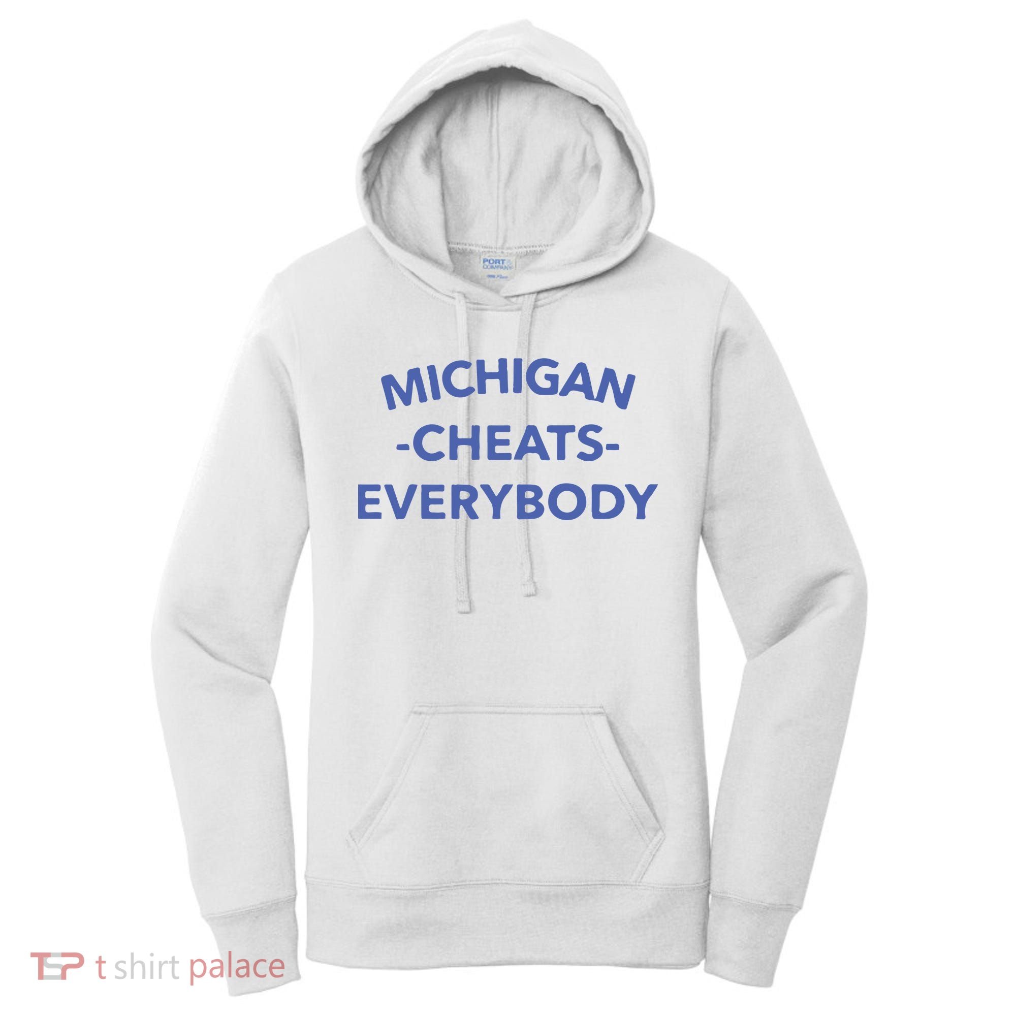 Michigan Cheats Everybody Women's Hoodie