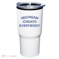 Michigan Cheats Everybody Tumbler thumb 0
