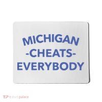 Michigan Cheats Everybody Mousepad thumb 0