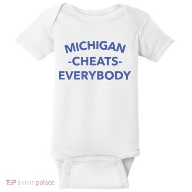 Michigan Cheats Everybody Baby Bodysuit