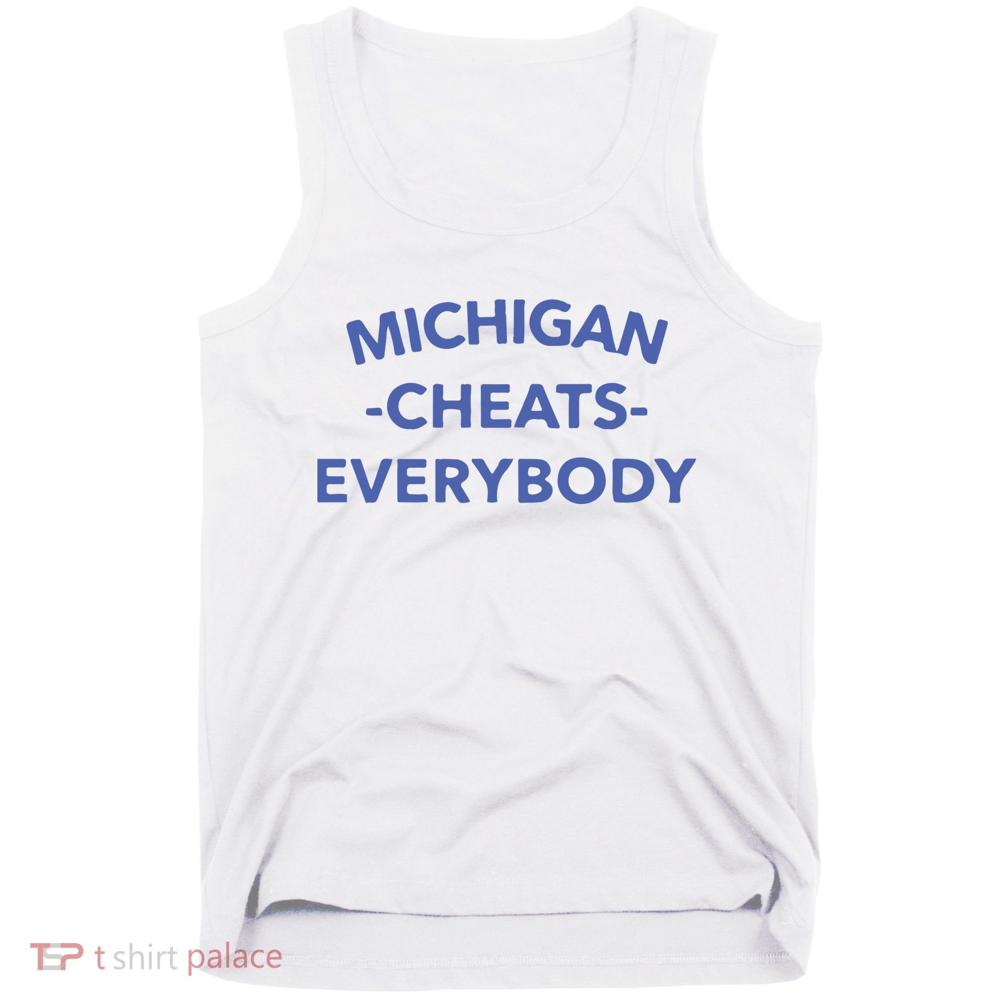 Michigan Cheats Everybody Tank Top