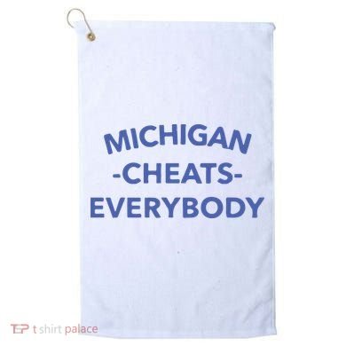 Michigan Cheats Everybody Golf Towel