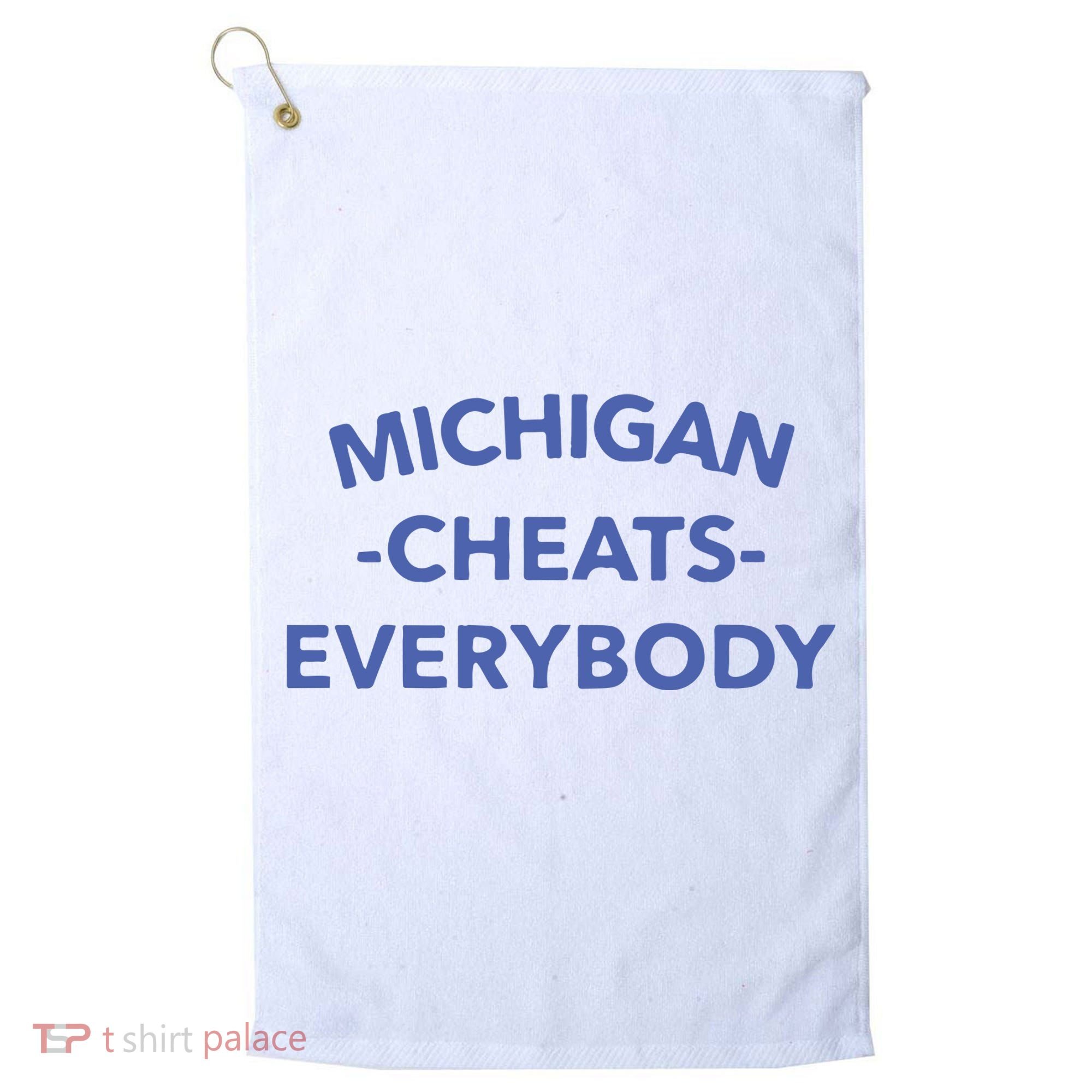 Michigan Cheats Everybody Golf Towel