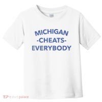 Michigan Cheats Everybody Toddler T-Shirt thumb 0