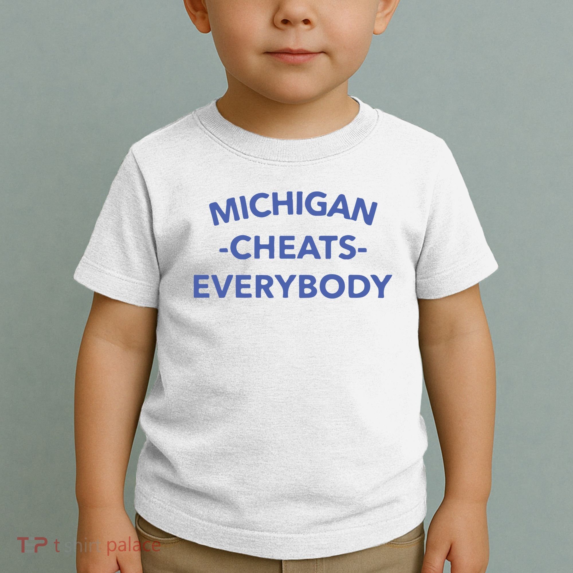 Michigan Cheats Everybody Toddler T-Shirt