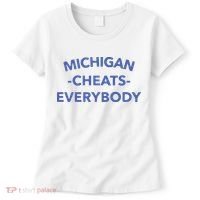 Michigan Cheats Everybody Women's T-Shirt thumb 0
