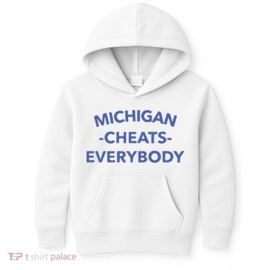 Michigan Cheats Everybody Kids Hoodie