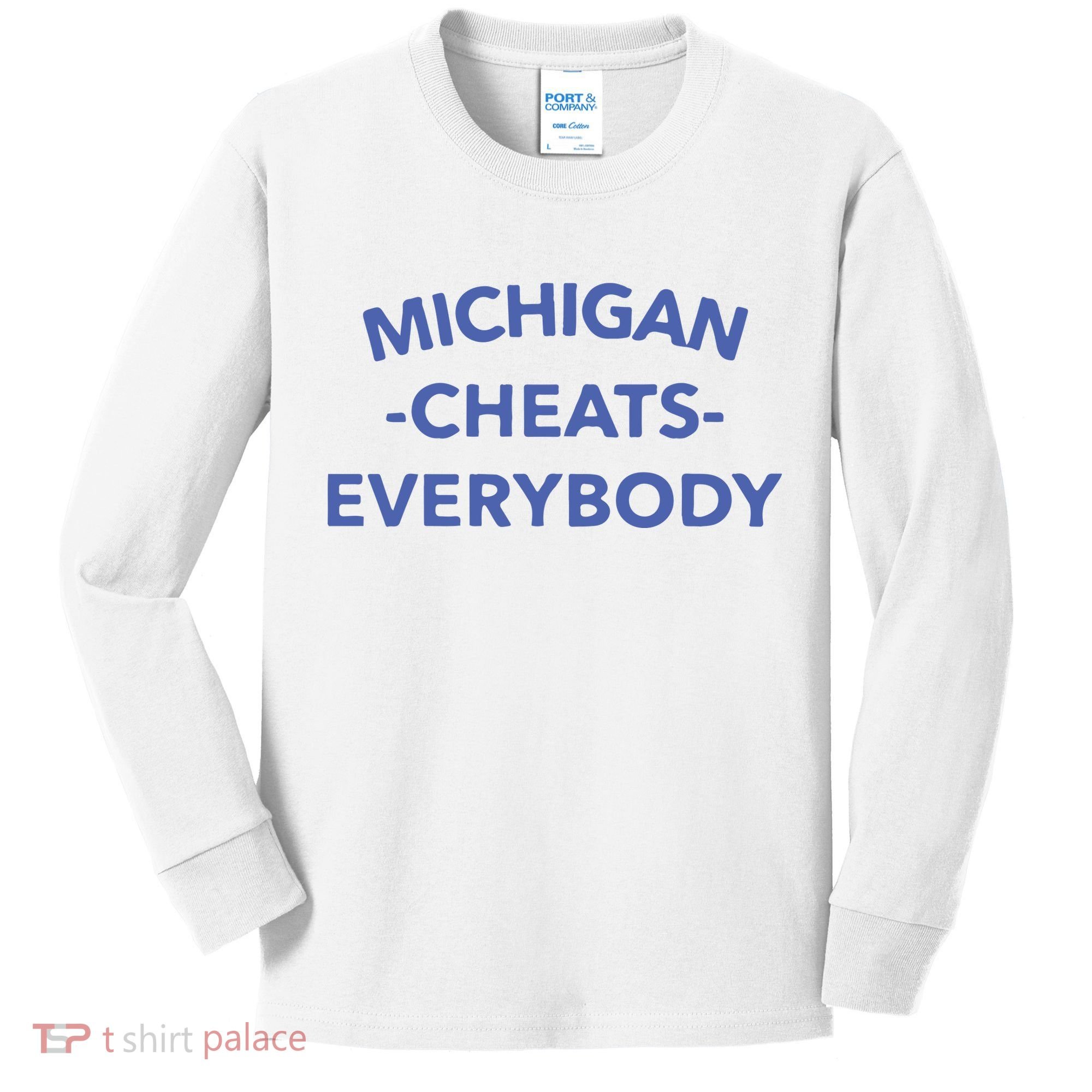 Michigan Cheats Everybody Kids Long Sleeve Shirt