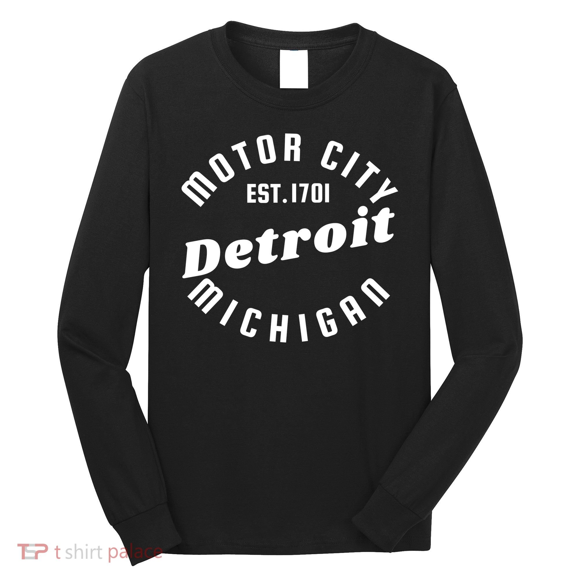 Motor City Est 1701 Detroit Michigan Long Sleeve Shirt