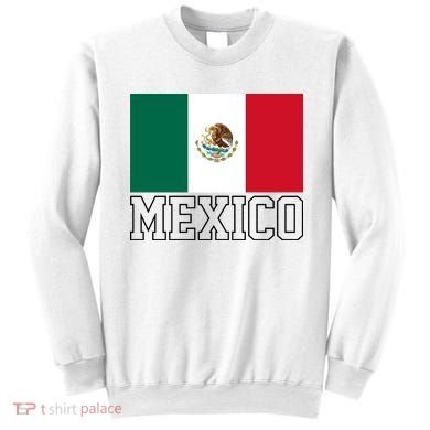 Mexico Country Flag Mexican Fan Sweatshirt