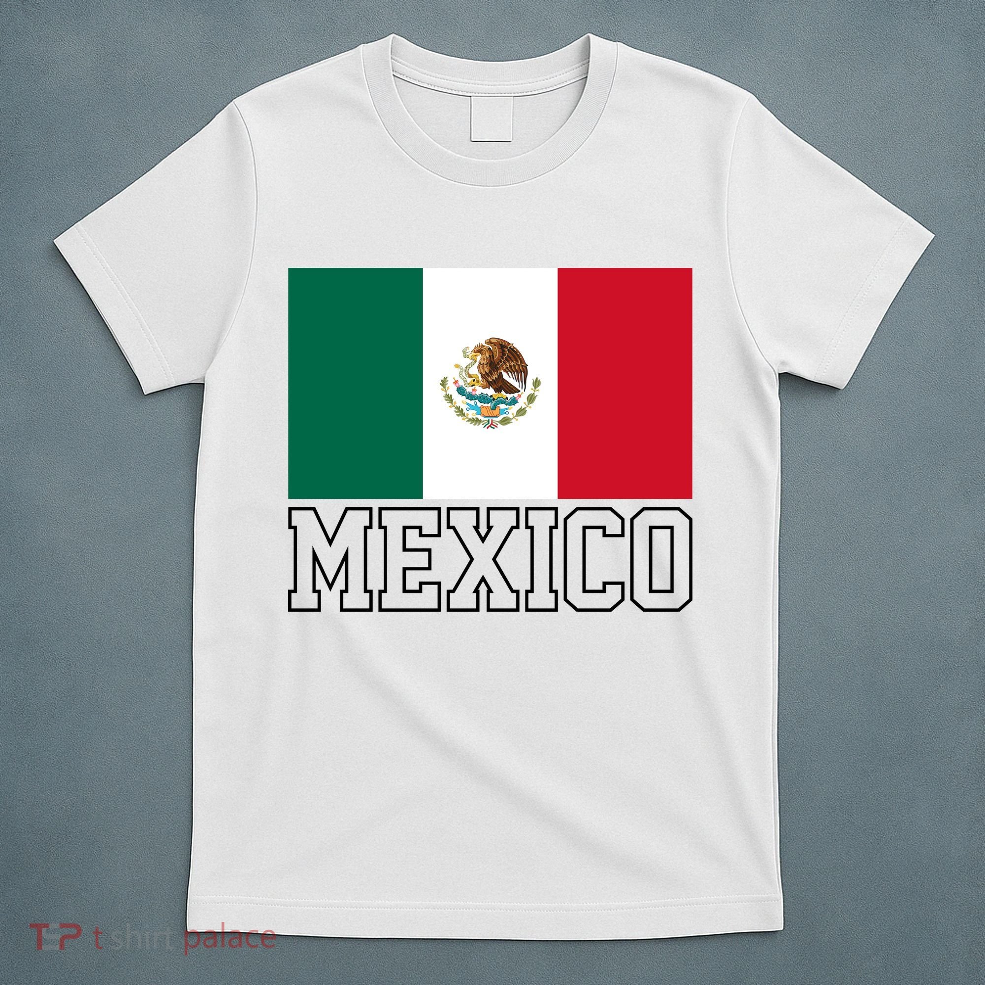 Mexico Country Flag Mexican Fan T-Shirt