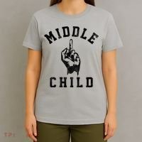 Middle Child Funny Offensive Adult Humor Finger T-Shirt thumb 4